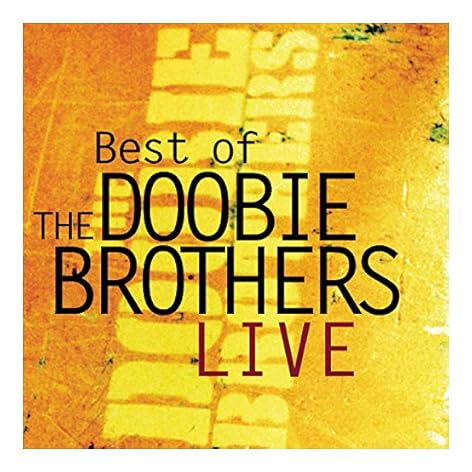 Best Of The Doobie Brothers Live