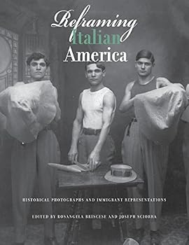 Paperback Reframing Italian America: Historical Photographs and Immigrant Representations Book