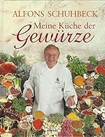 Meine Küche der Gewürze 3828927505 Book Cover