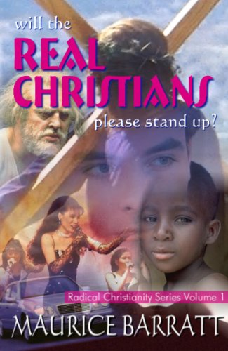 Will the Real Christians Please Stand Up (Radical Christianity Book 1)
