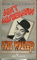 Ain't Misbehavin' Fats Waller: His Life and Times 0425040658 Book Cover