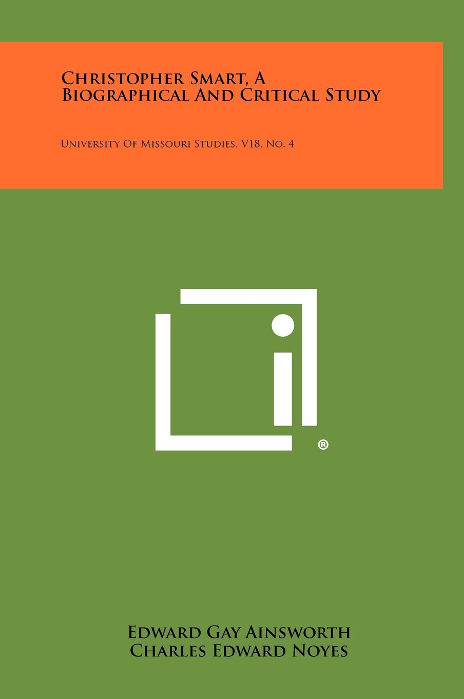 Christopher Smart, a Biographical and Critical Study: University of Missouri Studies, V18, No. 4