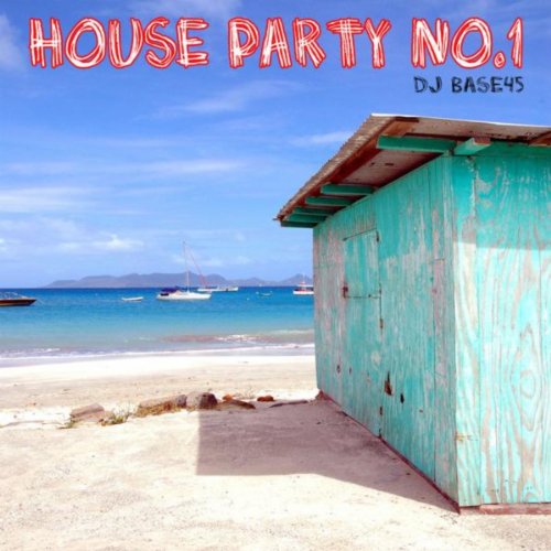 Amazon Music Base45のHouse Party No.1 Amazon.co.jp