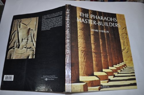 The Pharaohs: Master Builders
