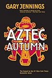 (Aztec Autumn) By Jennings, Gary (Author) Paperback on 16-May-2006 - Gary Jennings