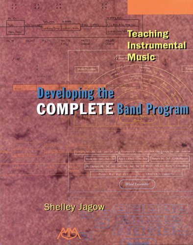Teaching Instrumental Music: Developing the Complete Band Program
