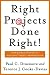 Right Projects Done Right: From Business Strategy to Successful Project Implementation (Jossey Bass Business & Management Series)