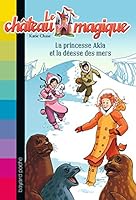 Le château magique, Tome 14 : la princesse Akia la déesse des mers 2747037177 Book Cover