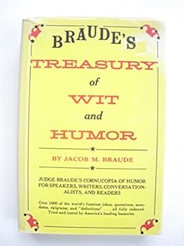 Braude's Treasury of Wit and Humor by Jacob M. BRAUDE (1964-08-01)