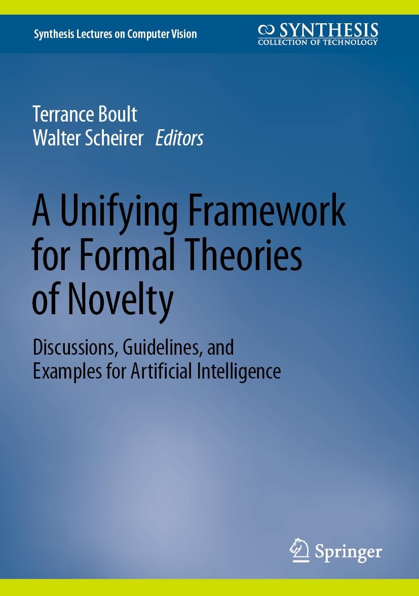 A Unifying Framework for Formal Theories of Novelty: Discussions ...
