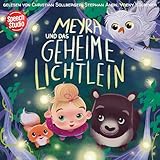  Meyra und das geheime Lichtlein: Meyra und ihre Abenteuer