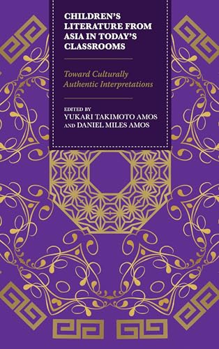 Children’s Literature from Asia in Today’s Classrooms: Towards Culturally Authentic Interpretations