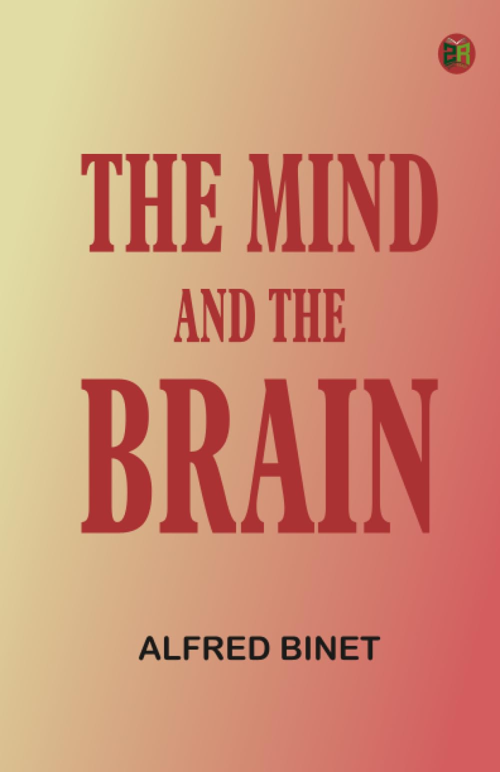 The Mind and the Brain