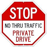 Private Drive Sign, No Thru Traffic Sign, 12x12 Octagon Shaped Rust Free Aluminum, Weather/Fade...