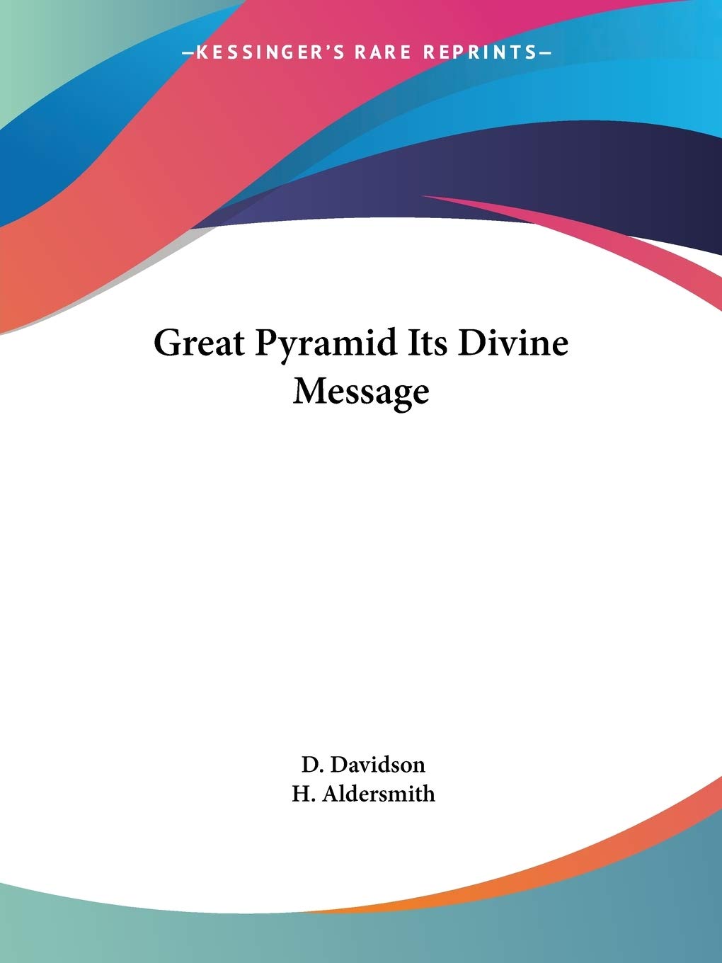 The Great Pyramid Its Divine Message
