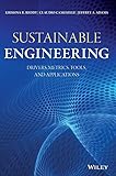Sustainable Engineering: Drivers, Metrics, Tools, and Applications