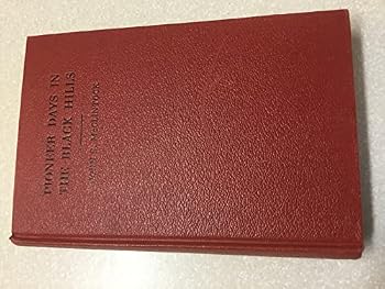Hardcover Pioneer Days in the Black Hills Book