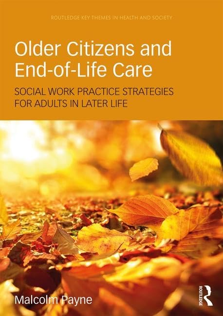 Older Citizens and End-of-Life Care (Routledge Key Themes in Health and Society)