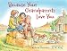 Because Your Grandparents Love You