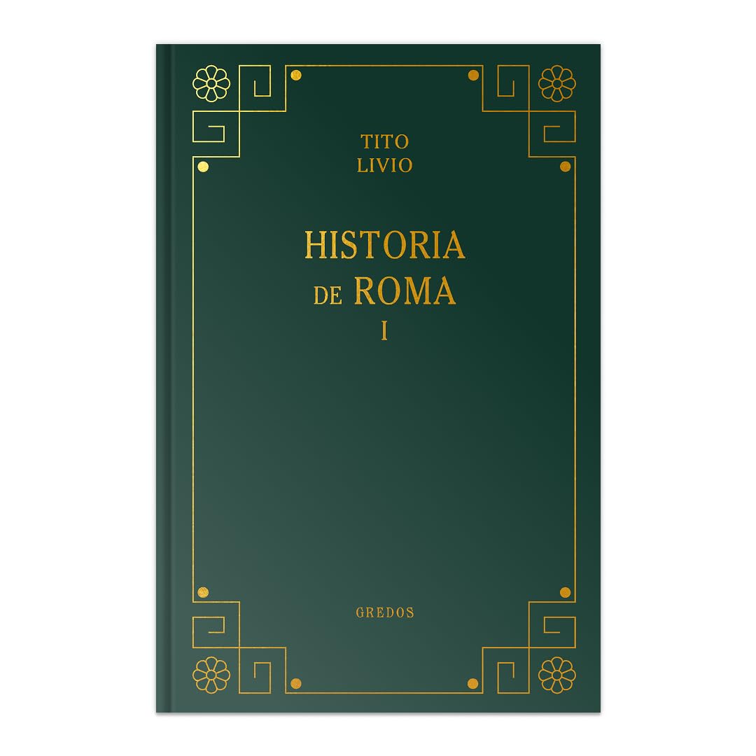 Colección Historiadores de Grecia y Roma. Contiene 3 libros: Pack Tito Livio. Historia de Roma I, II y III: IX