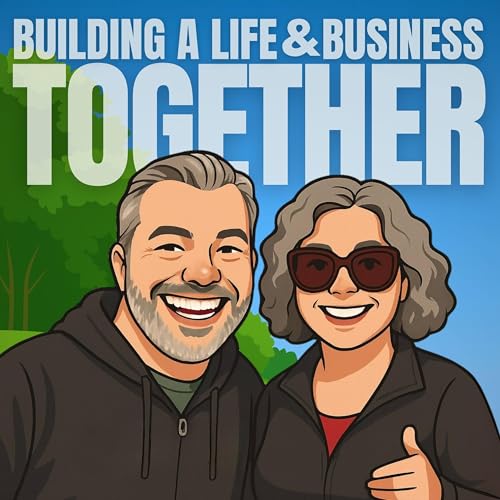 Building A Life And Business Together Podcast Por Cliff & Stephanie Ravenscraft arte de portada