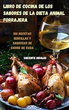 Hardcover Libro de Cocina de Los Sabores de la Dieta Animal Forrajera [Spanish] Book