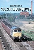 Looking Back At Sulzer Locomotives