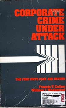 Paperback Corporate Crime Under Attack: The Ford Pinto Case and Beyond (Criminal Justice Studies) Book