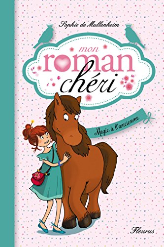 Télécharger Magie à l'ancienne (Roman chéri t. 4) PDF Ebook En Ligne