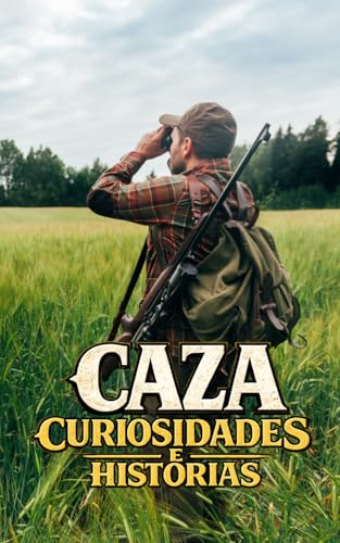 Caza : Curiosidades e Historias