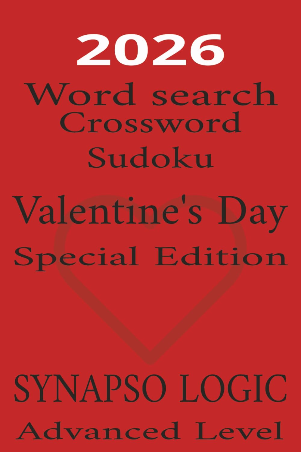 Sudoku Valentine's Day: Sudoku Puzzles for Valentine's Day | Word searche, Crossword | 6x9 inches, 250 pages | 120 + Puzzles | Solutions included