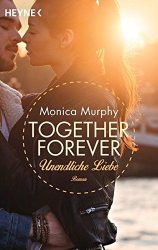 Unendliche Liebe: Together Forever 4 - Roman Unendliche Liebe: Together Forever 4 - Roman