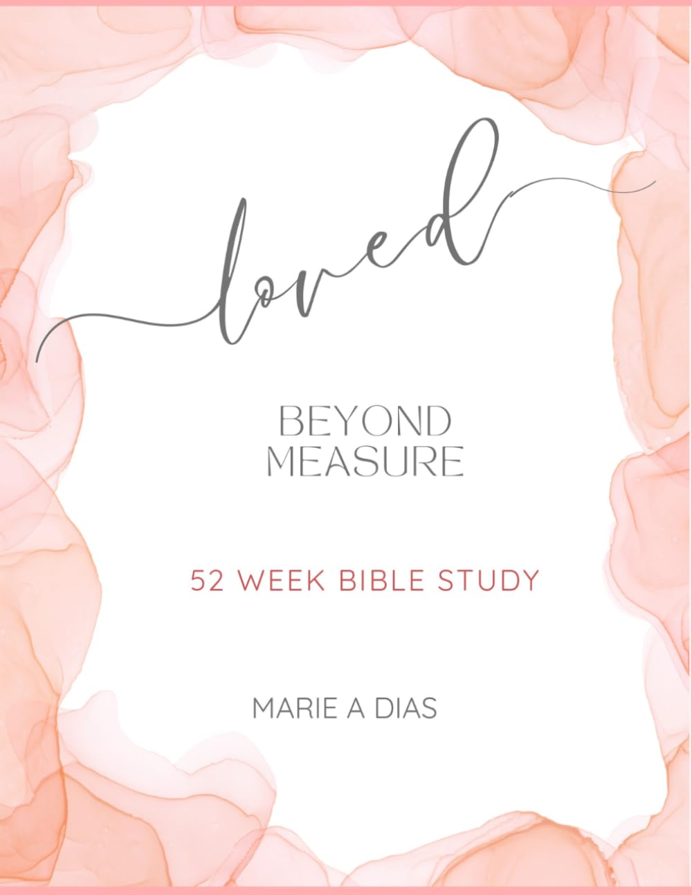 Loved Beyond Measure