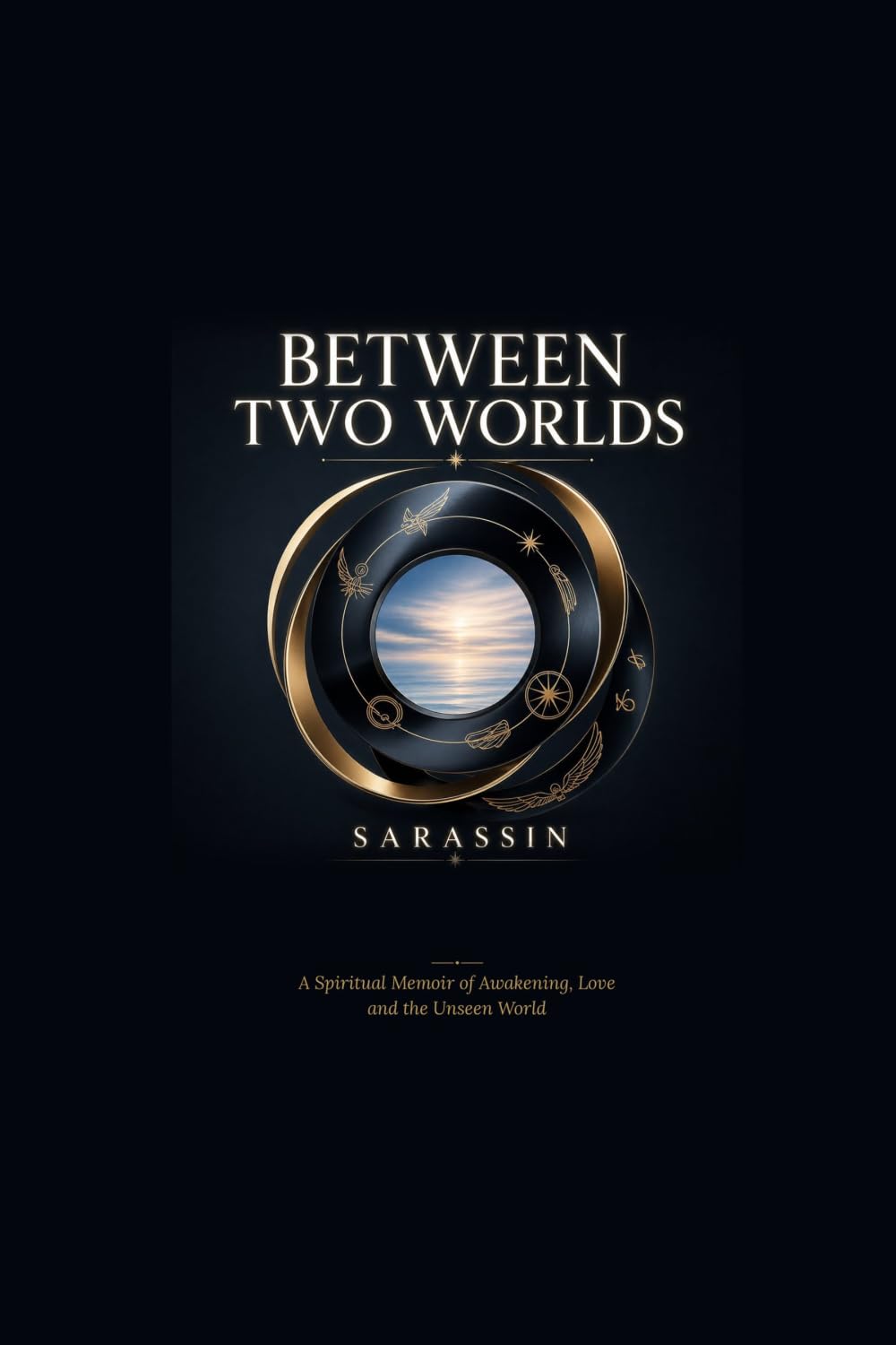 Between Two Worlds: A Spiritual Memoir of Awakening, Love and the Unseen World