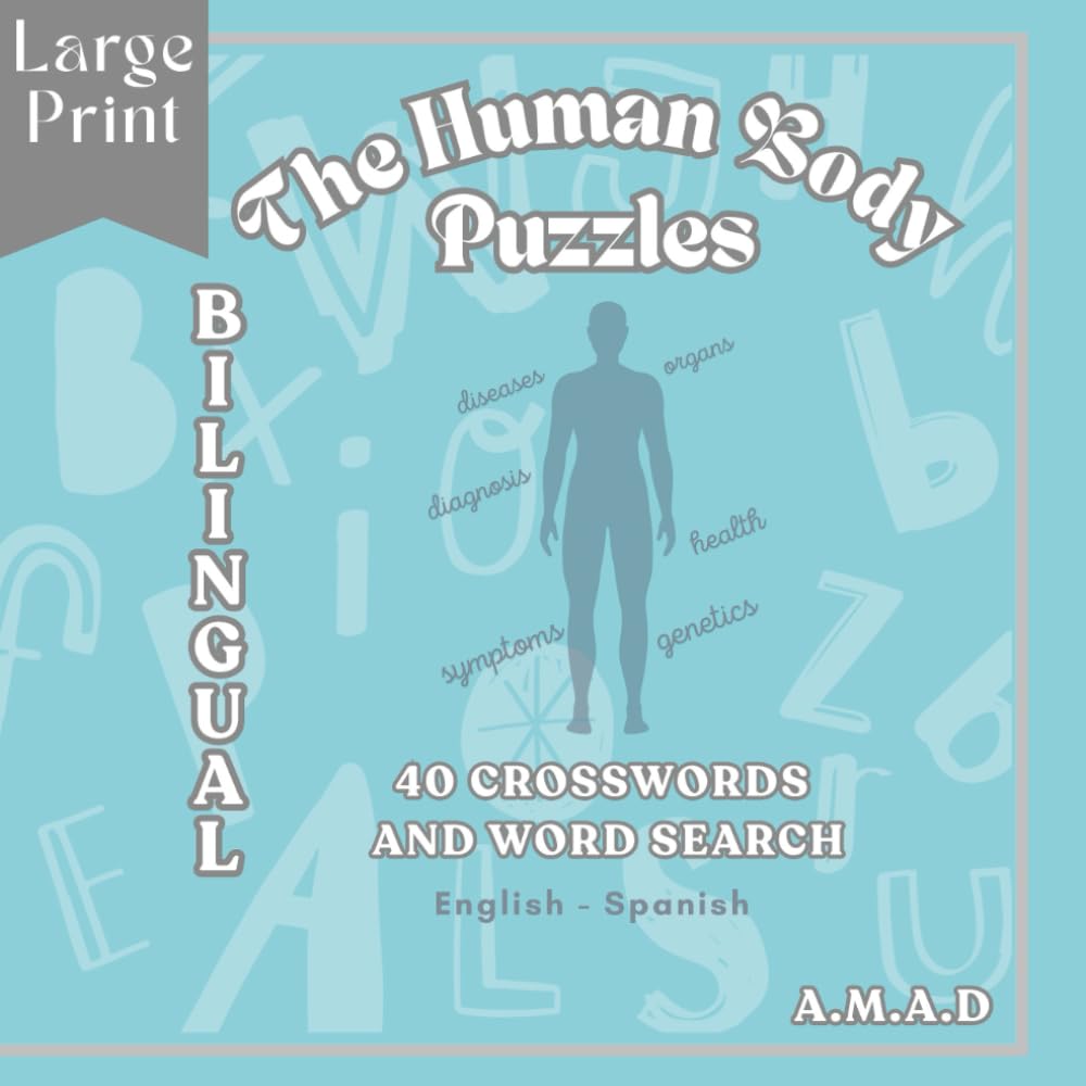 THE HUMAN BODY PUZZLES (LARGE PRINT): Bilingual English - Spanish (BILINGUAL PUZZLE BOOK (LARGE PRINT))