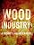 Wood Industry: A Business Against Nature