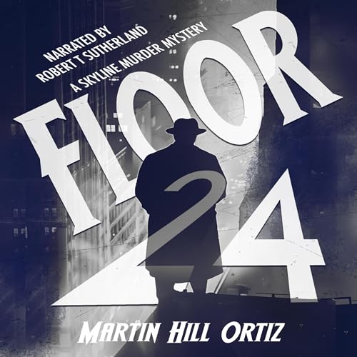 Martin Hill Ortiz presents Floor 24 episode artwork