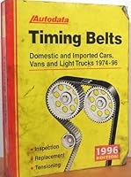 Timing Belts: Domestic and Imported Cars, Vans and Light Trucks 1974-96 B0016H9PUC Book Cover