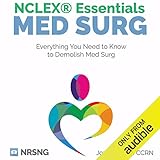 MedSurg NCLEX® Essentials: Critical Information for Nursing Students NCLEX® Review