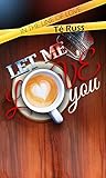 Let Me Love You (In the Line of Love Book 1)