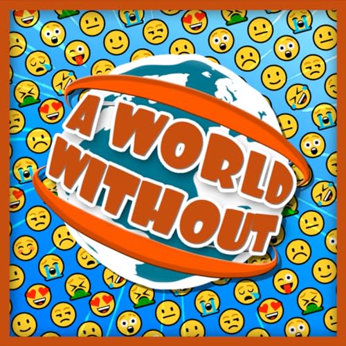 Page de couverture de A World Without... Emotions