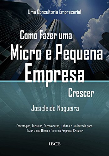 Como Fazer uma Micro e Pequena Empresa Crescer