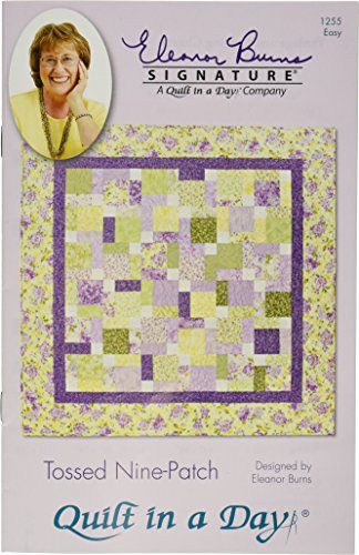 Quilt In A Day Tossed Nine Patch: Eleanor Burns' Signature Quilt Pattern Quilt In A Day Tossed Nine Patch: Eleanor Burns' Signature Quilt Pattern