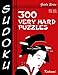 Sudoku Puzzle Book, 300 Very Hard Puzzles: A Geisha Series Book: Volume 20