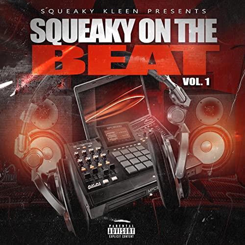 Squeaky On The Beat, Vol. 1 [Explicit]