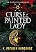 Curse of the Painted Lady (Anlon Cully Chronicles)