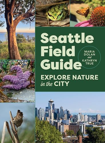 Seattle Field Guide: Explore Nature in the City
