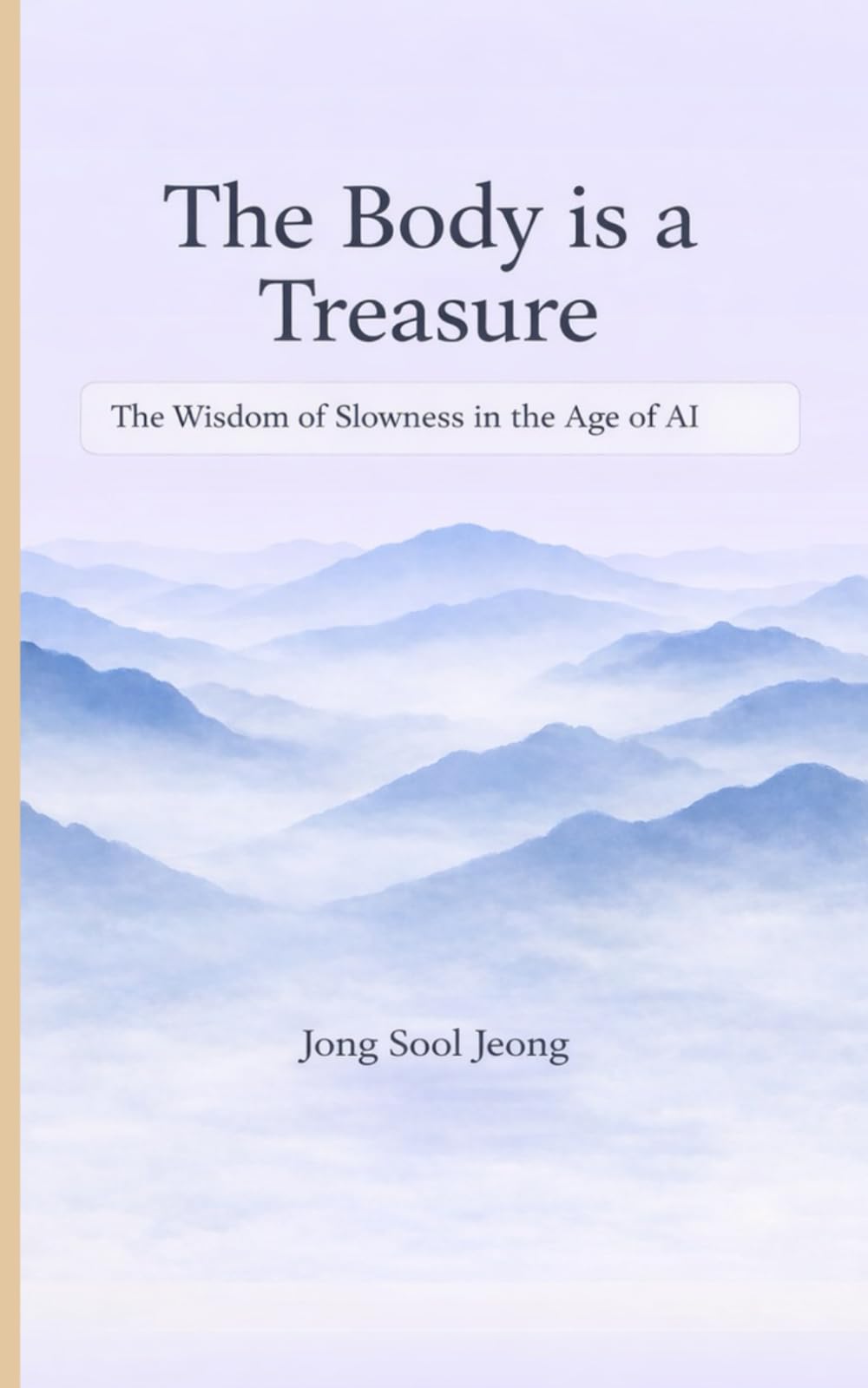 The Body is a Treasure: The Wisdom of Slowness in the Age of AI