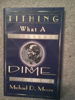 Paperback Tithing, What a Difference a Dime Makes Book