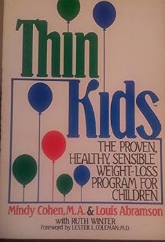 Paperback Thin Kids: The Proven, Healthy, Sensible Program for Children Who Want to Lose Weight, Improve Their Self-Image, Deal With Food Problems at Home and Book